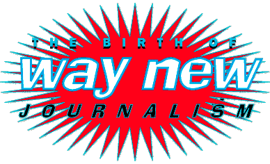 The Birth of Way New 
Journalism