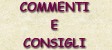 Commenti e consigli