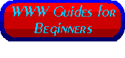 WWW Guides for Beginners