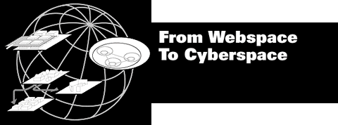 From Webspace to Cyberspace