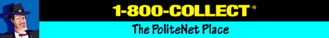 1-800-COLLECT
- The Polite Way to Call Collect